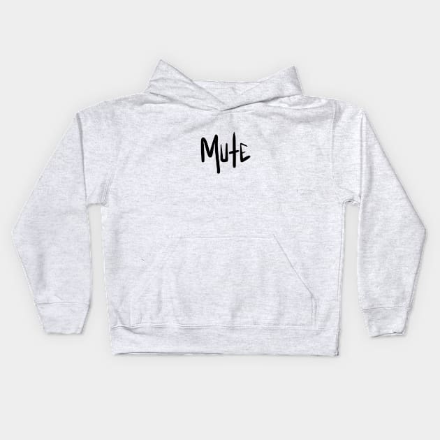 Mute Kids Hoodie by Brains